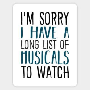 I'm Sorry I have a Long List of Musicals Sticker